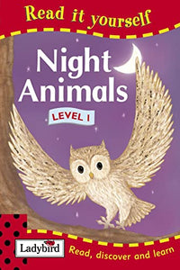 Read It Yourself: Night Animals - Level 1 