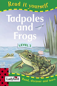 Read It Yourself: Tadpoles and Frogs - Level 2 