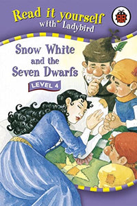 DO NOT USE Read It Yourself: Snow White and the Seven Dwarfs - Level 4 