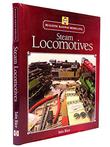 Realistic Railway Modelling: Steam Locomotives 