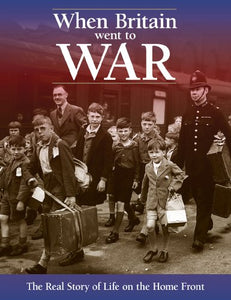 When Britain Went To War 