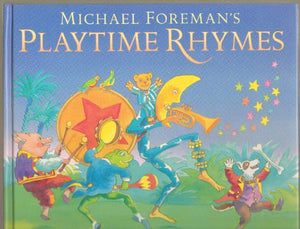 Michael Foreman's Playtime Rhymes 