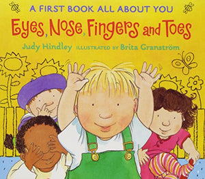 Eyes, Nose, Fingers and Toes 