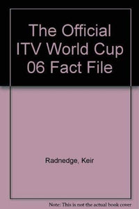 The Official ITV World Cup 06 Fact File 