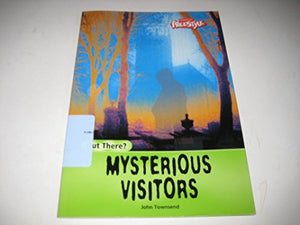 Out There? Mysterious Visitors Paperback 