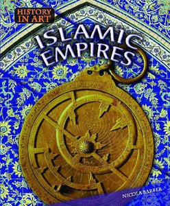 History In Art: Islamic Empires 