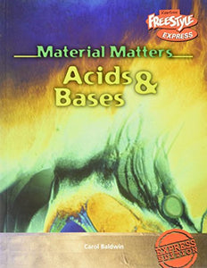 Freestyle Express Material Matters Acids & Bases Paperback 