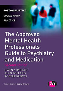 The Approved Mental Health Professional′s Guide to Psychiatry and Medication 