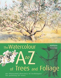 Watercolour A to Z of Trees and Foliage 