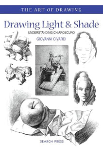 Art of Drawing: Drawing Light and Shade 