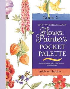 Watercolour Flower Painter's Pocket Palette (Volume 2) 