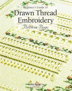 Beginner's Guide to Drawn Thread Embroidery 