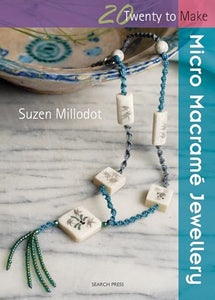 Twenty to Make: Micro Macrame Jewellery 