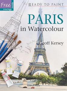 Ready to Paint: Paris in Watercolour 