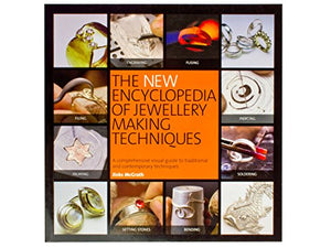 The New Encyclopedia of Jewellery Making Techniques 