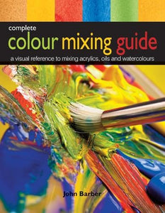 Complete Colour Mixing Guide 