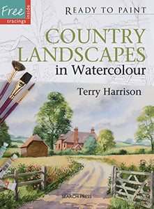 Ready to Paint: Country Landscapes in Watercolour 