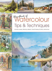 Handbook of Watercolour Tips & Techniques 