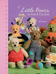 Little Bears to Knit and Crochet 