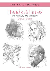 Art of Drawing: Heads & Faces 