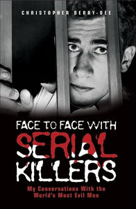 Face to Face with Serial Killers 