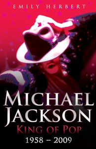 Michael Jackson King of Pop 1958-2009 