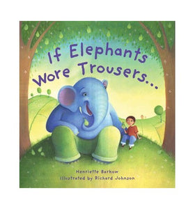 If Elephants Wore Trousers 