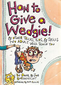 How to Give a Wedgie 