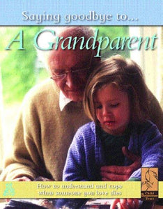 SAYING GOODBYE TO A GRANDPARENT 