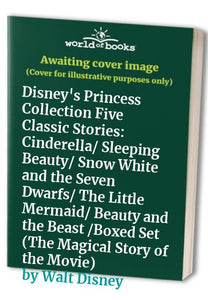 Disney's Princess Collection Five Classic Stories: Cinderella/ Sleeping Beauty/ Snow White and the Seven Dwarfs/ The Little Mermaid/ Beauty and the Beast /Boxed Set (The Magical Story of the Movie) 