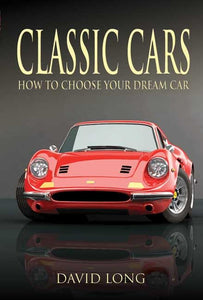 Classic Cars: How to Choose Your Dream Car 