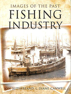 Fishing Industry: Images of the Past 