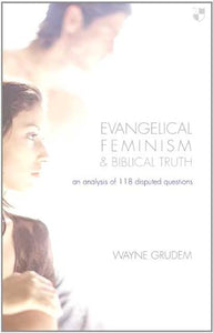 Evangelical Feminism and Biblical Truth 