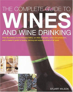 The Complete Guide to Wines and Wine Drinking 