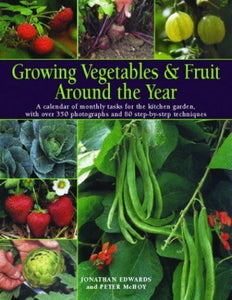 Growing Vegetables and Fruit Around the Year 