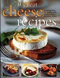 70 Great Cheese Recipes 