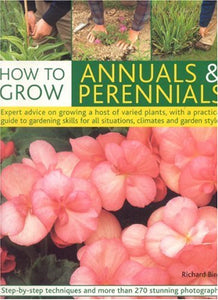 How to Grow Annuals and Perennials 