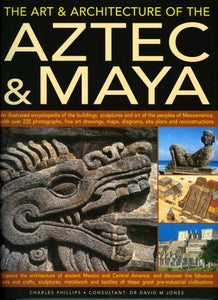 The Art and Architecture of the Aztec and Maya 