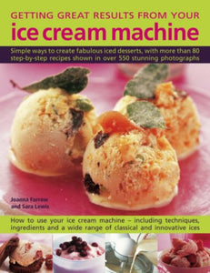 Getting Great Results from Your Ice Cream Machine 