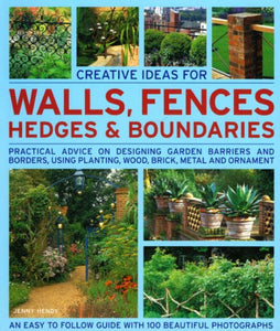 Creative Ideas for Walls, Fences, Hedges and Boundaries 