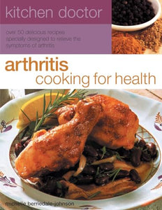 Kitchen Doctor: Arthritis Cooking for Health 