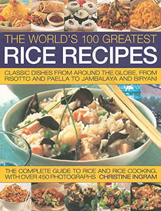 World's 100 Greatest Rice Recipes 