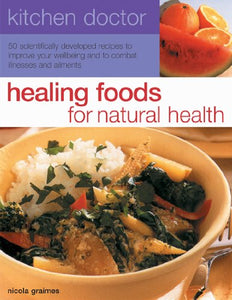 Kitchen Doctor: Healing Foods for Natural Health 