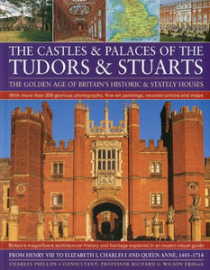 Castles and Palaces of the Tudors and Stuarts 