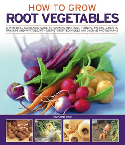 How to Grow Root Vegetables 