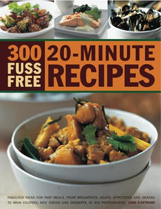 300 Fuss-free 20-minute Recipes 