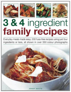 3 & 4 Ingredient Family Recipes 