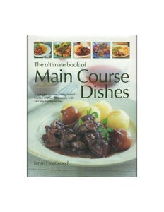 The Ultimate Book Of Main Course Dishes 