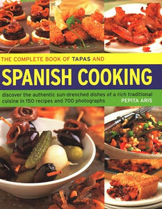 The Complete Book of Tapas and Spanish Cooking 