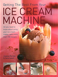 Getting the Best from Your Ice Cream Machine 